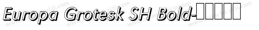 Europa Grotesk SH Bold字体转换